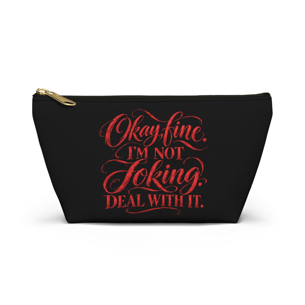 “Not joking” makeup bag