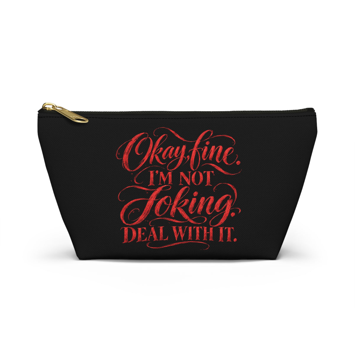 “Not joking” makeup bag
