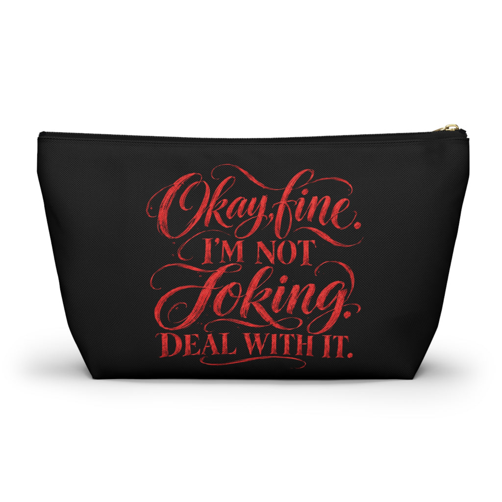 “Not joking” makeup bag