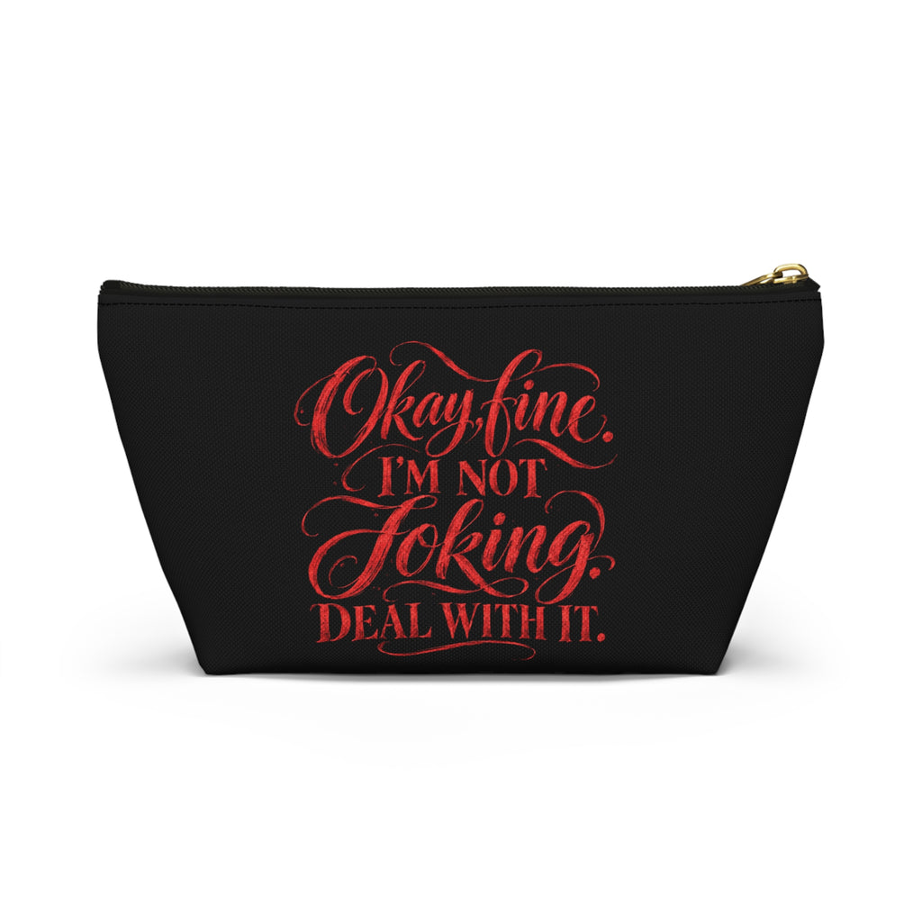 “Not joking” makeup bag