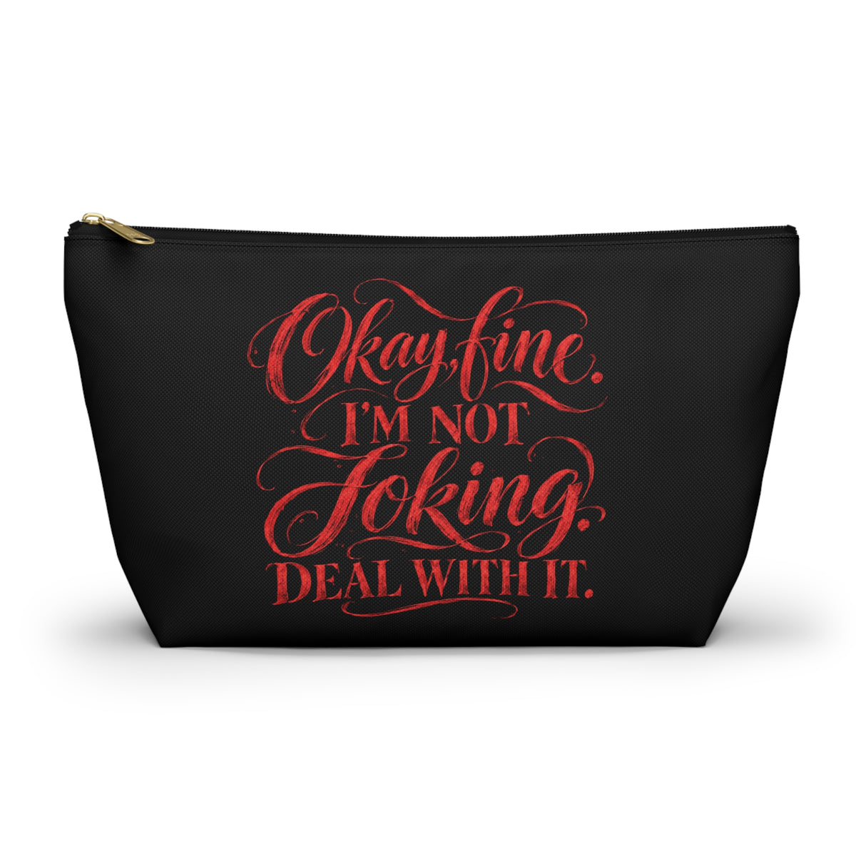 “Not joking” makeup bag